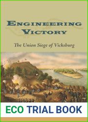 Engineering Victory: The Union Siege of Vicksburg