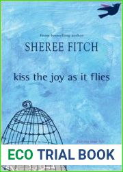 Kiss the Joy As It Flies