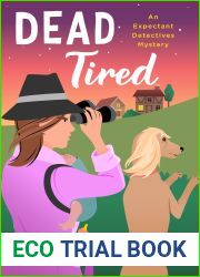 Dead Tired (The Expectant Detectives, #2)