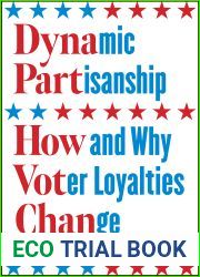 Dynamic Partisanship: How and Why Voter Loyalties Change