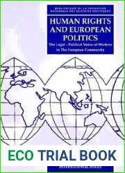 Human Rights and European Politics: The Legal Political Status of Workers in the European Community