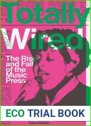 Totally Wired: The Rise and Fall of the Music Press