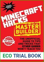 Hacks for Minecrafters: Master Builder: The Unofficial Guide to Tips and Tricks That Other Guides Won|t Teach You (Hacks for Minecrafters: Unofficial Minecrafter|s Guides)