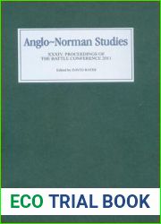 Anglo-Norman Studies XXXIV: Proceedings of the Battle Conference 2011 (Anglo-Norman Studies, 34) (Volume 34)