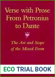 Verse with Prose from Petronius to Dante: The Art and Scope of the Mixed Form (Carl Newell Jackson Lectures)