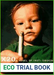 X20: A Novel of and quot;Not and quot; Smoking