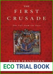 The First Crusade: The Call from the East
