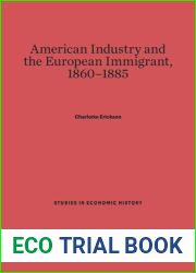 American Industry and the European Immigrant, 1860-1885.