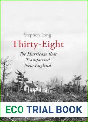 Thirty-Eight: The Hurricane That Transformed New England