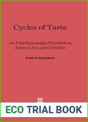 Cycles of Taste: An Unacknowledged Problem in Ancient Art and Criticism