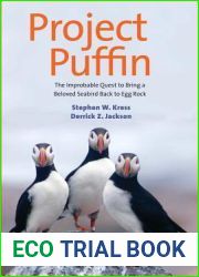 Project Puffin: The Improbable Quest to Bring a Beloved Seabird Back to Egg Rock