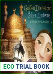 Golden Domes and Silver Lanterns: A Muslim Book of Colors (A Muslim Book Of Concepts)