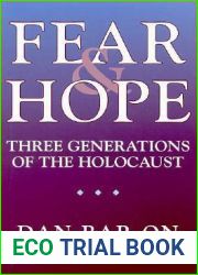 Fear and Hope: Three Generations of the Holocaust