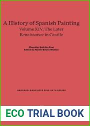 A History of Spanish Painting, Volume XIV: The Later Renaissance in Castile (Harvard-Radcliffe Fine Arts Series, 16)