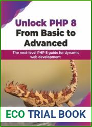 Unlock PHP 8: From Basic to Advanced: The next-level PHP 8 guide for dynamic web development (English Edition)