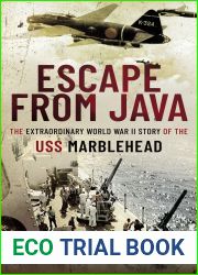Escape from Java: The Extraordinary World War II Story of the USS Marblehead
