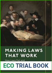 Making Laws That Work: How Laws Fail and How We Can Do Better