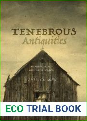 Tenebrous Antiquities: An Anthology of Historical Horror (Themed Anthologies Book 4)