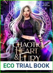 Chaotic Heart and Fury (The Silver Wilde Chronicles #3)