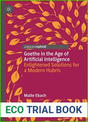 Goethe in the Age of Artificial Intelligence: Enlightened Solutions for a Modern Hubris