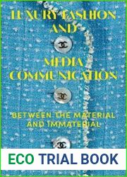 Luxury Fashion and Media Communication: Between the Material and Immaterial
