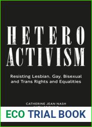 Heteroactivism: Resisting Lesbian, Gay, Bisexual and Trans Rights and Equalities