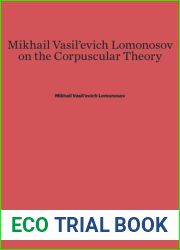 Mikhail Vasilevich Lomonosov on the Corpuscular Theory