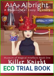 Killer Knight at the Museum (A Paranormal Cozy Mystery) (Museum of Magical Artefacts Book 1)
