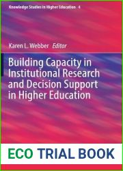 Building Capacity in Institutional Research and Decision Support in Higher Education (Knowledge Studies in Higher Education, 4)