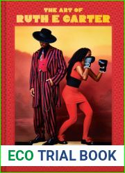 The Art of Ruth E. Carter: Costuming Black History and the Afrofuture, from Do the Right Thing to Black Panther