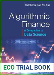ALGORITHMIC FINANCE: A COMPANION TO DATA SCIENCE