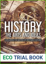 History, the Arts and Ideas: Exploring The Matrix of Western Culture