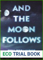 And the Moon Follows (YA Prose)