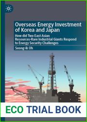Overseas Energy Investment of Korea and Japan: How did Two East Asian Resources-Rare Industrial Giants Respond to Energy Security Challenges
