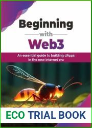 Beginning with Web3: An essential guide to building dApps in the new internet era (English Edition)