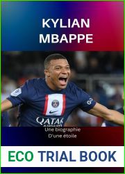 Kylian mbappe: Une biographie D|une etoile (French Edition)