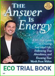 The Answer Is Energy: A Thirty-Day Guide to Creating Your Ideal Life, Embracing True Abundance, and Knowing Your Worth From Within
