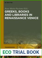Greeks, Books and Libraries in Renaissance Venice (Transmissions Book 1)