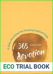 365 Days of Devotion: A Daily Devotional for Creating Inspired Faith