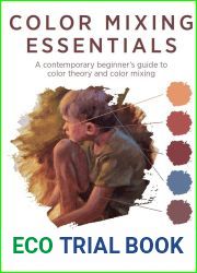 Color Mixing Essentials: A contemporary beginner|s guide to color theory and color mixing
