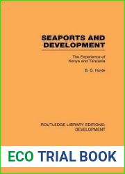 B. S. Hoyle: Seaports and Development : The Experience of Kenya and Tanzania (Paperback); 2013 Edition