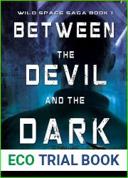 Between the Devil and the Dark (Wild Space Saga Book 1)