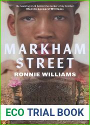 Markham Street: The Haunting Truth Behind the Murder of My Brother, Marvin Leonard Williams
