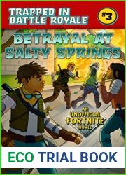 Betrayal at Salty Springs: An Unofficial Fortnite Novel (Trapped In Battle Royale, #3)