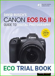 David Busch|s Canon EOS R6 II Guide to Digital Photography (The David Busch Camera Guide Series)