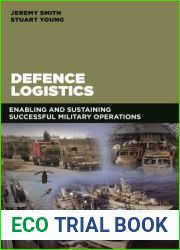 Defence Logistics: Enabling and Sustaining Successful Military Operations