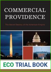 Commercial Providence: The Secret Destiny of the American Empire