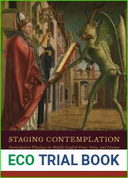 Staging Contemplation: Participatory Theology in Middle English Prose, Verse, and Drama