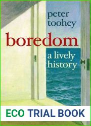 Boredom: A Lively History