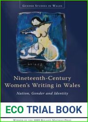 Nineteenth-Century Women|s Writing in Wales: Nation, Gender and Identity (Gender Studies in Wales)